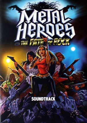 Metal Heroes - and the Fate of Rock (OST)