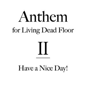 Anthem for Living Dead Floor 2