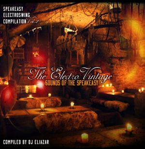 The Electro Vintage Sounds of the Speakeasy Vol. 2