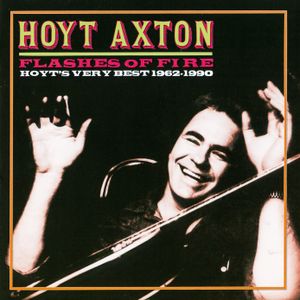 Flashes of Fire: Hoyt's Very Best 1962-1990