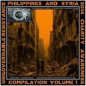 Ungovernable Resistance Philippines/Syria Compilation: Vol 1