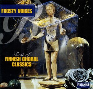 Frosty Voices: Best of Finnish Choral Classics