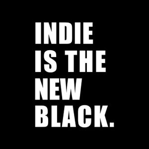 Indie Is the New Black