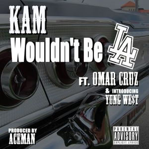 Wouldn’t Be L.A (Single)