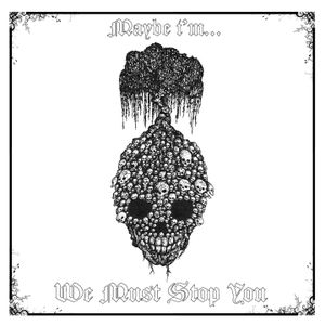 We Must Stop You (EP)