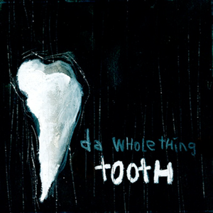 Tooth