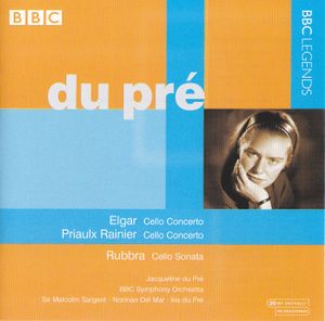 Elgar: Cello Concerto / Priaulx Rainier: Cello Concerto / Rubbra: Cello Sonata