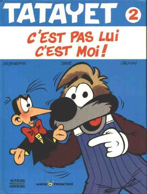 C'est pas lui c'est moi ! - Tatayet, tome 2