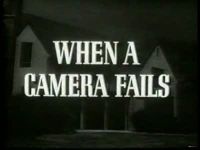 When a Camera Fails