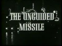 The Unguided Missile