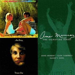 The Signature Series, Volume 3: Glenn Campbell & Anne Murray / Danny's Song
