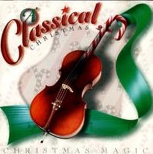 A Classical Christmas: Christmas Magic