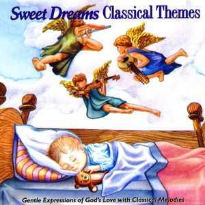 Sweet Dreams Classical Themes