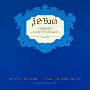 St. John Passion, BWV 245 / Concerto in D Minor After Marcello, BWV 974 / Italian Concerto, BWV 971 / French Overture, BWV 831 /