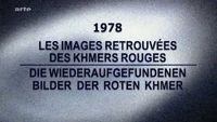 1978. Les images retrouvées des Khmers rouges