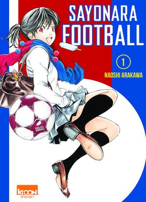Sayonara Football - Tome 1