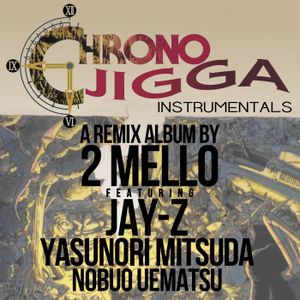 Chrono Jigga Instrumentals