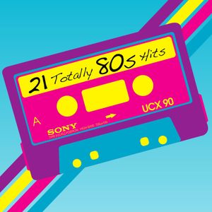 21 Totally 80s Hits