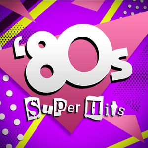 ’80s Super Hits