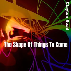 Shape Of Things To Come (Single)