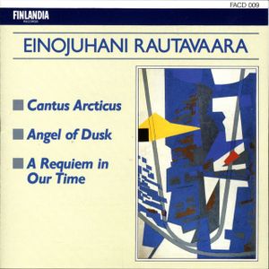 Cantus Arcticus / Angel of Dusk / A Requiem in Our Time