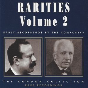 Rarities, Volume 2: Early Recordings by the Composers: The Condon Collection: Rare Recordings