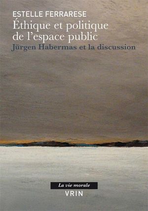 Ethique et politique de l'espace public