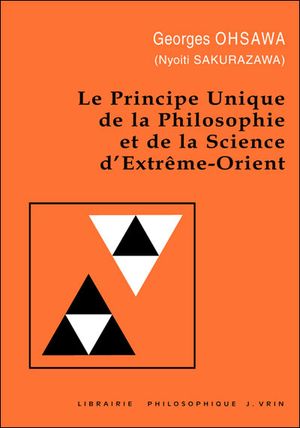 Principe unique de la philosophie et de la science d'Extrême-Orient