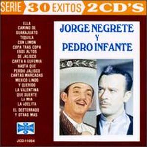 Jorge Negrete y Pedro Infante: 30 éxitos