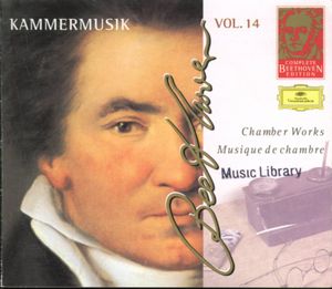 Complete Beethoven Edition, Volume 14: Chamber Works