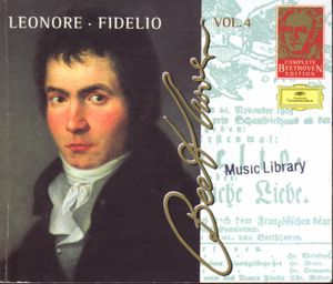 Complete Beethoven Edition, Volume 4: Leonore / Fidelio