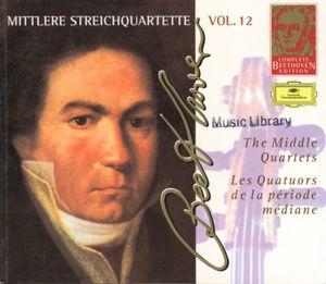 Complete Beethoven Edition, Volume 12: The Middle Quartets