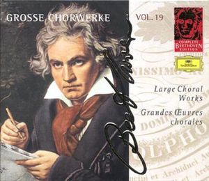 Complete Beethoven Edition, Volume 19: Large Choral Works