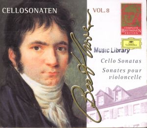 Complete Beethoven Edition, Volume 8: Cello Sonatas