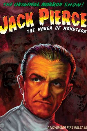 Jack Pierce, the Maker of Monsters