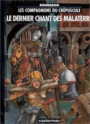 Couverture Le Dernier Chant des Malaterre - Les Compagnons du crépuscule, tome 3 Couverture Le Dernier Chant des Malaterre - Les Compagnons du crépuscule, tome 3