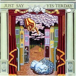 Just Say Yes, Volume VI: Just Say Yesterday