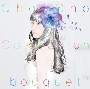 ChouCho ColleCtion “bouquet”