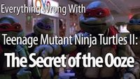 Everything Wrong With Teenage Mutant Ninja Turtles II: Secret of the Ooze