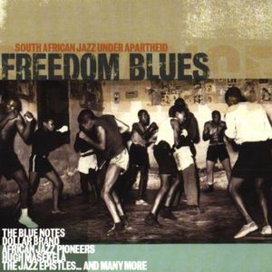 Freedom Blues: South African Jazz Under Apartheid