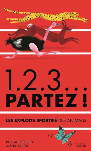 1.2.3... Partez ! Les exploits sportifs des animaux