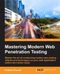 Mastering Modern Web Penetration Testing
