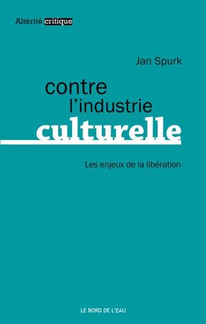 Contre l'industrie culturelle