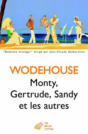 Monty, Gertrude, Sandy et les autres