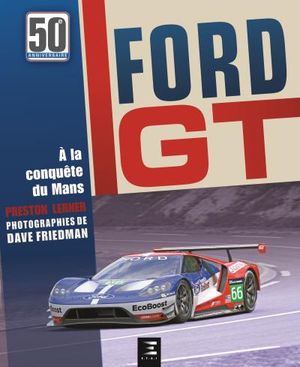 Ford GT, 50 ans