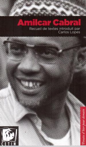 Amilcar Cabral, recueil de textes par Carlos Lopes