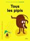 Tous les pipis