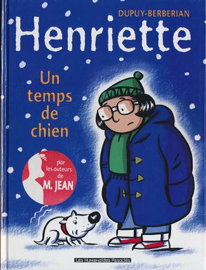 Un temps de chien - Henriette, tome 2