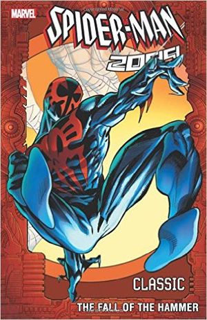 The Fall of the Hammer : Spider-Man 2099 Classic, Volume 3