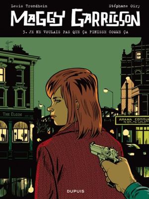 couverture Je ne voulais pas que ça finisse comme ça - Maggy Garrisson, tome 3